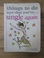 Anticariat: Eva Gizowska - Things to do now that you're single again