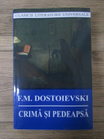 Anticariat: F. M. Dostoievski - Crima si pedeapsa