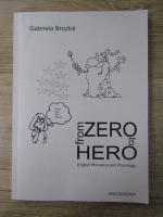 Gabriela Brozba - From Zero to Hero. English phonetics and phonology