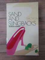 Anticariat: Georgina Newbery - Sand and slingbacks