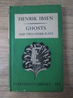 Henrik Ibsen - Ghosts and two other plays