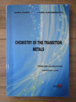 Anticariat: Ioana Jitaru - Chemistry of the transition metals