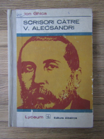 Ion Ghica - Scrisori catre V. Alecsandri