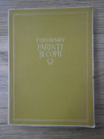 Ivan Turgheniev - Parinti si copii