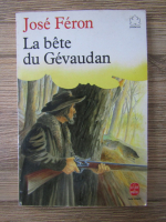 Anticariat: Jose Feron - La bete du Gevaudan