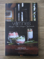 Anticariat: Jose Marechal - Verrines. Classique. Chic. Exotiques. Gourmandes