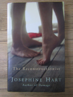 Anticariat: Josephine Hart - The reconstructionist