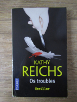 Kathy Reichs - Os troubles