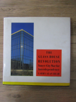 Anticariat: Larry Alan Bear - The glass house revolution. Inner-City War for interdependence