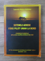 Laurentiu Raducu Popescu - Sistemele aeriene fara pilot uman la bord