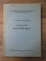 Liliana Ionescu-Ruxandoiu - Probleme de dialectologie romana