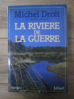 Michel Droit - La riviere de la Guerre