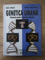 Anticariat: Mihai Isvoranu - Genetica umana. Manual pentru lucrari practice