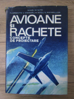 Anticariat: Mihai M. Nita - Avioane si rachete. Concepte de proiectare