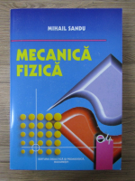 Mihail Sandu - Mecanica fizica