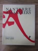 Anticariat: Nanterre Amandiers. Les Annees chereau 1982-1990