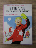 Anticariat: Nicole Lesueur - Etienne en classe de neige