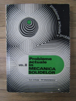 P. P. Teodorescu - Probleme actuale in mecanica solidelor (volumul 2)