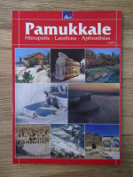 Pamukkale. Hierapolis, Laodicea, Aphrodisias