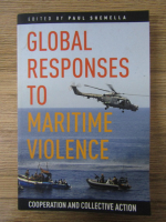 Paul Shemella - Global responses to maritime violence