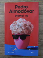 Pedro Almodovar - Ultimul vis