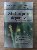 Peter Jentschura - Sanatos prin depurare