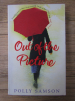 Anticariat: Polly Samson - Out of the picture