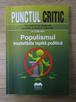 Revista Punctul critic, nr 2, 2017. Populismul, irezistibila ispita politica