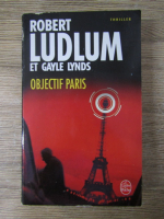 Robert Ludlum - Objectif Paris