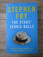 Anticariat: Stephen Fry - The stars tennis balls