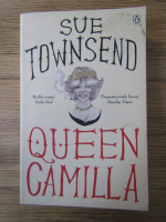 Anticariat: Sue Townsend - Queen Camilla