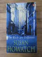 Susan Howatch - The rich are different