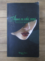 Sveva Casati Modignani - Anna cu ochii verzi (volumul 1)