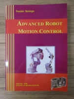 Anticariat: Theodor Borangiu - Advanced robot motion control