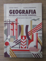 Victor Tufescu - Geografia Republicii Socialiste Romania. Manual pentru clasa a XII-a