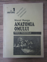 Viorel Ranga - Anatomia omului. Peretii trunchiului