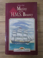 Anticariat: William Bligh - Mutiny on the HMS Bounty