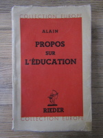 Anticariat: Alain - Propos sur l'education (1938)