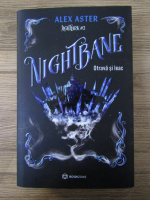 Anticariat: Alex Aster - Night Bane. Otrava si leac