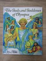 Anticariat: Aliki Kafetzopoulou - The Gods and Goddesses of Olympus