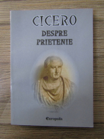 Anticariat: Cicero - Despre prietenie