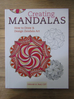 Deborah A. Pace - Creating mandalas. How to draw and design Zendala art