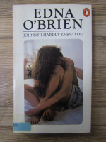 Anticariat: Edna O'Brien - Johnny I hardly knew you