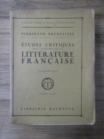 Anticariat: Ferdinand Brunetiere - Etudes critiques sur l'histoire de la litterature francaise 