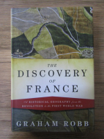 Anticariat: Graham Robb - The discovery of France