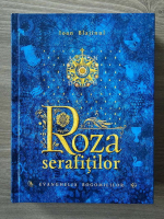 Ioan Blajinul - Roza serafitilor. Evanghelia bogomililor