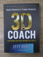 Anticariat: Jeff Duke - 3D coach. Capturing the heart behind the jersey