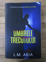 Anticariat: L. M. Aria - Umbrele trecutului