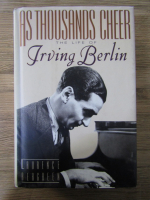 Anticariat: Laurence Bergreen - As thousands cheer. The life of Irving Berlin