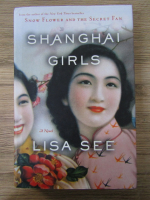 Anticariat: Lisa See - Shanghai girls